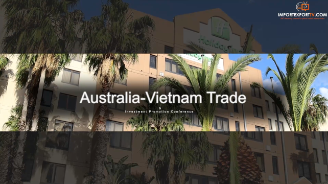 Australia-Vietnam Trade & Investment Promotion Conference